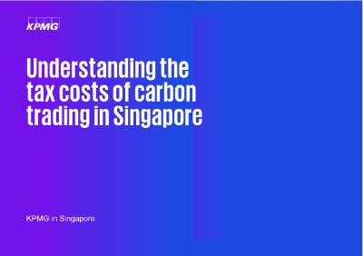 Understanding the tax costs of carbon trading in Singapore