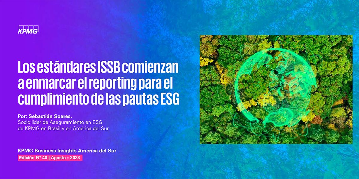 Los estándares ISSB comienzan a enmarcar el reporting de cumplimiento en pautas ESG