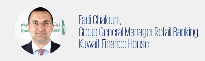 Fadi Chalouhi, Group General Manager Retail Banking, Kuwait Finance House 