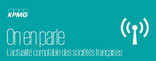 Newsletter On en parle : Actualité comptable des sociétés françaises 