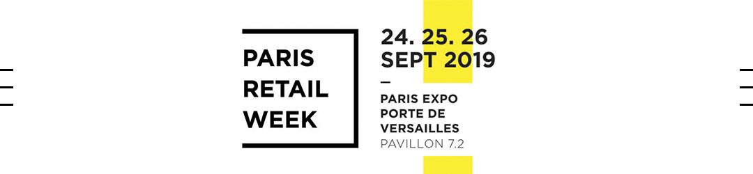 Salon "Paris Retail Week" 2019, l’événement majeur du commerce connecté de la rentrée !