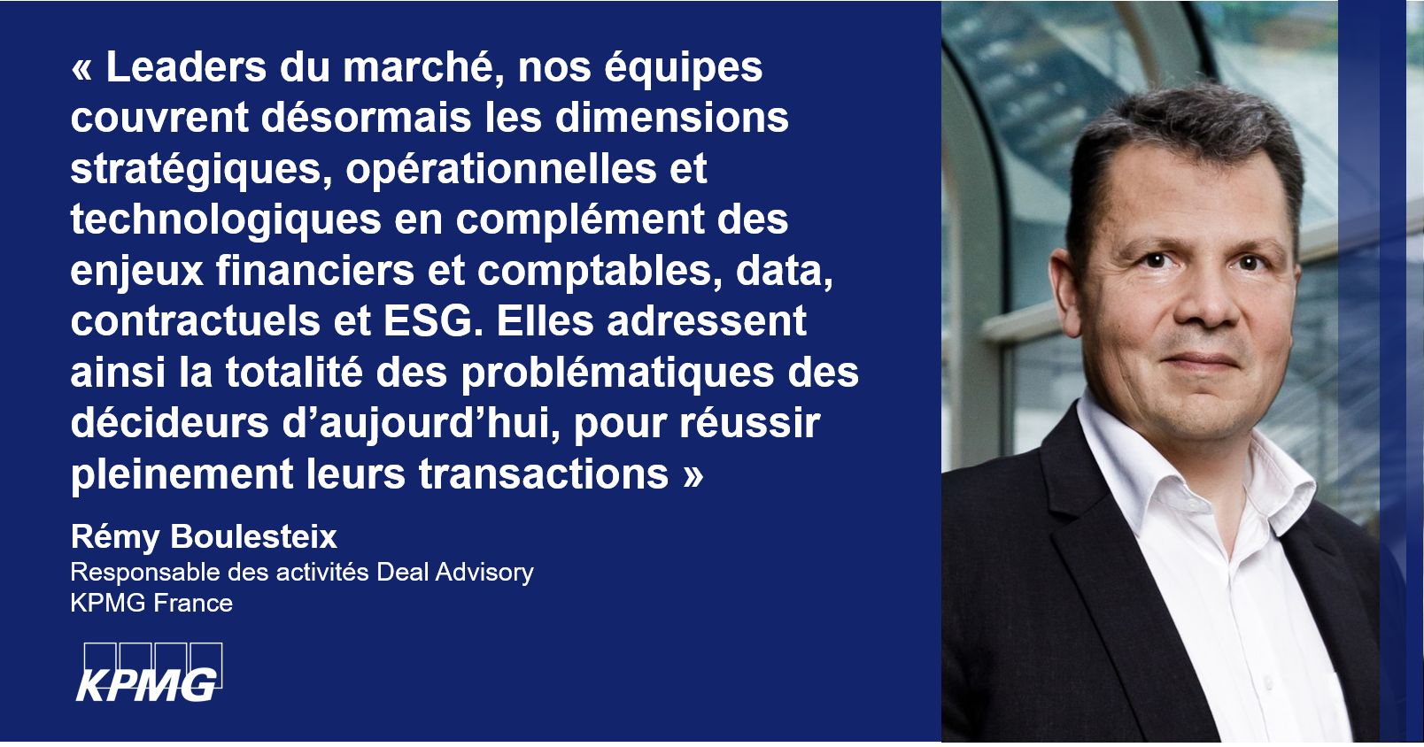 Rémy Boulesteix, Associé, Deal Advisory, Responsable Transaction Services, KPMG France