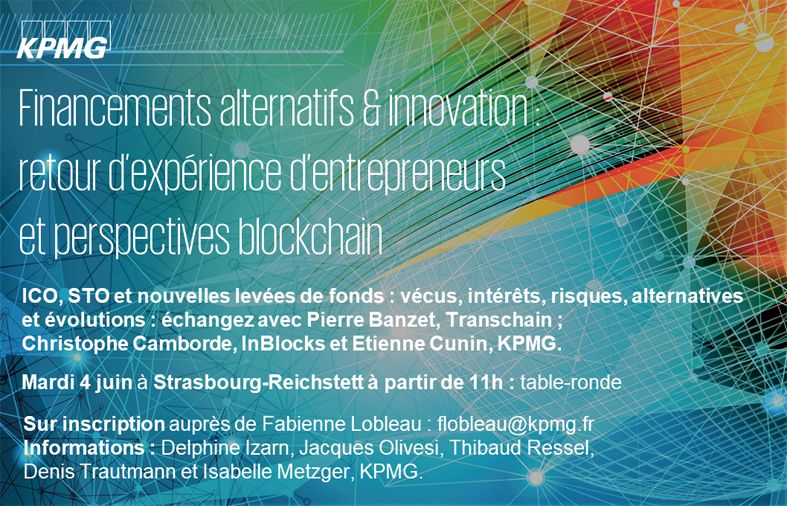 [Evènement KPMG] Financements alternatifs et valorisation de l’innovation :  retour d’expérience d’entrepreneurs & perpectives blockchain
