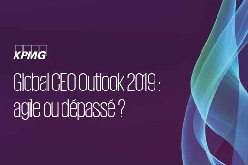 Global CEO Outlook 2019 : agile ou dépassé ?