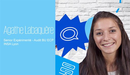 Témoignage d'Agathe Labaquère, Senior Expérimenté - Audit BU ECP
