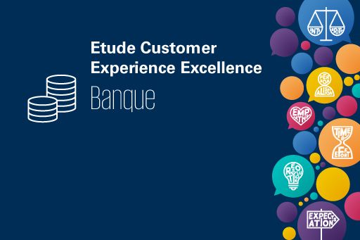 Étude Customer Experience Excellence – Banque