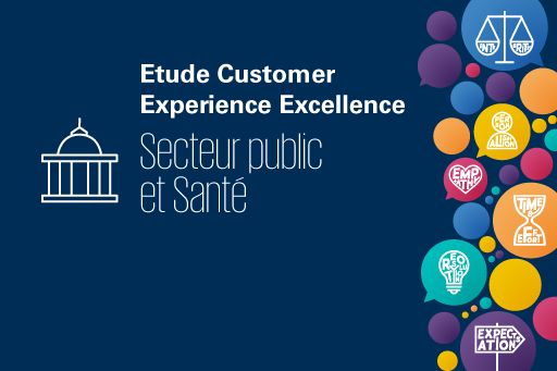Étude Customer Experience Excellence – Secteur public et Santé