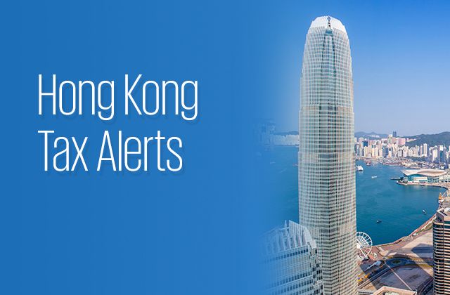 Hong Kong Tax Alerts