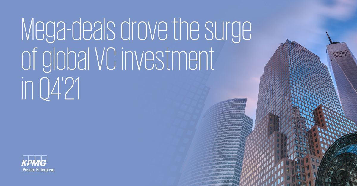 Mega deals drove the surge of global VC investment in Q4 2021