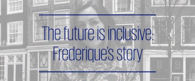 The future is inclusive - Snapshot from Frederique's story